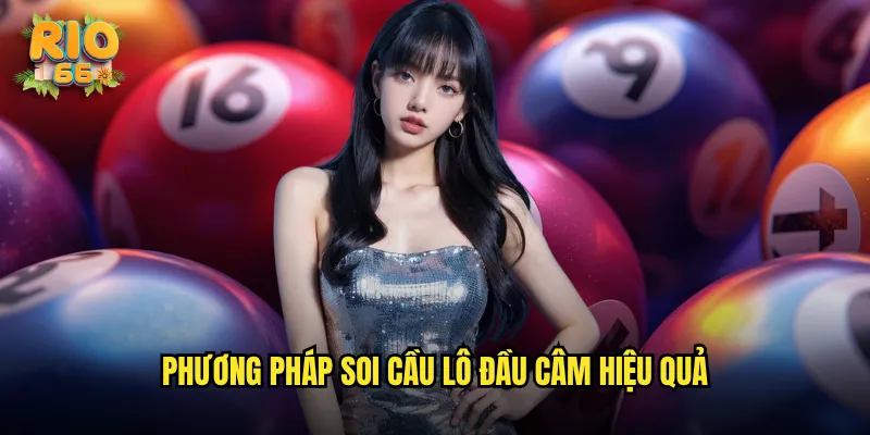 Phương pháp soi cầu lô đầu câm hiệu quả
