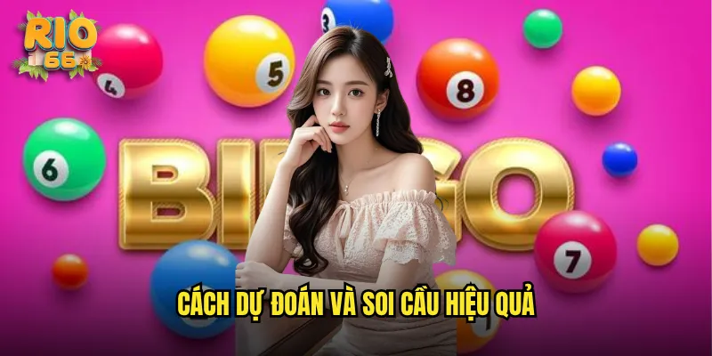 Cách dự đoán và soi cầu hiệu quả