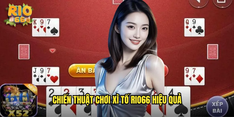 Chiến Thuật Chơi Xì Tố Rio66 Hiệu Quả
