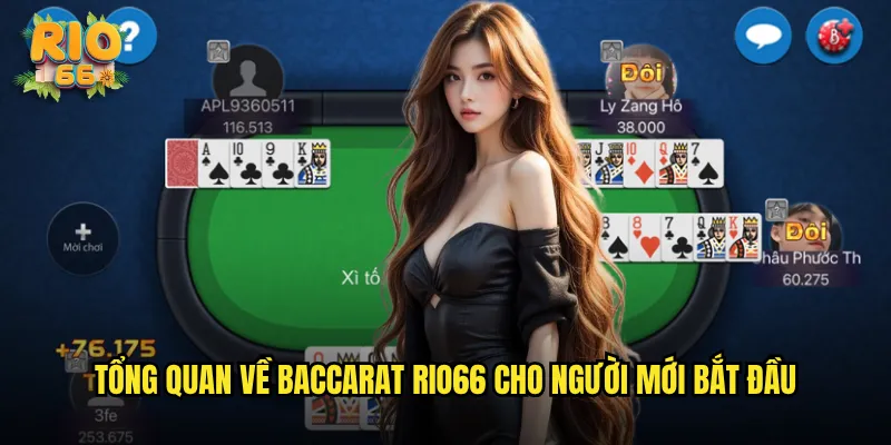 Tổng Quan Về Baccarat rio66 Cho Người Mới Bắt Đầu