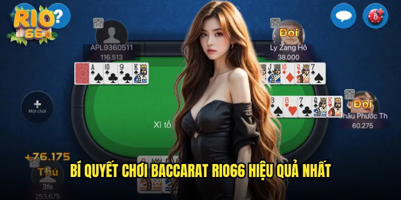 Bí Quyết Chơi Baccarat rio66 Hiệu Quả Nhất