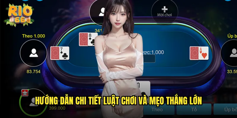 Hướng dẫn chi tiết luật chơi và mẹo thắng lớn