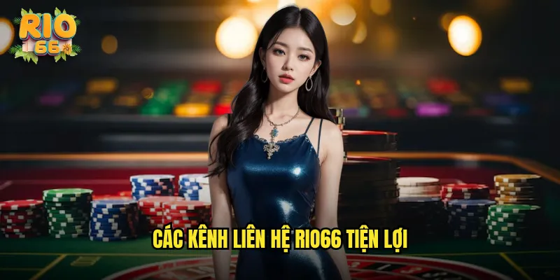 Các Kênh Liên Hệ rio66 Tiện Lợi