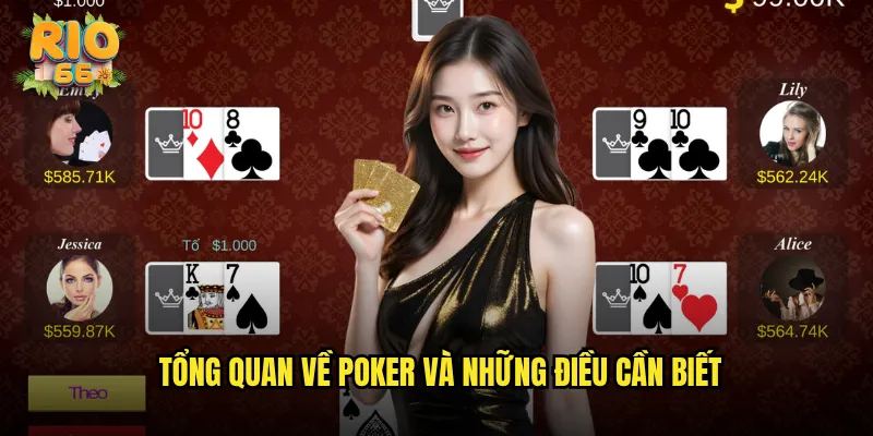 Tổng quan về Poker và những điều cần biết