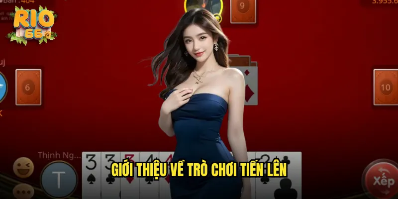 Giới thiệu về trò chơi Tiến lên