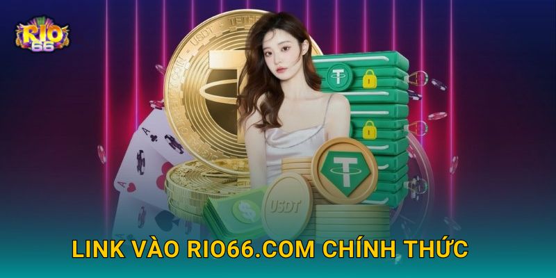 Link vào Rio66.com chính thức